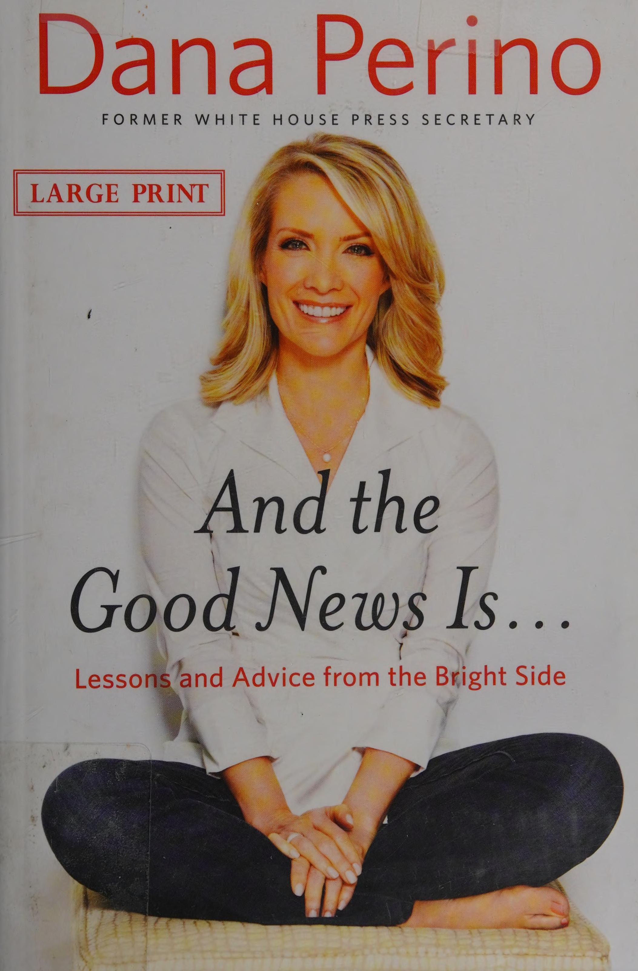 And the Good News Is...: Lessons and Advice from the Bright Side book cover