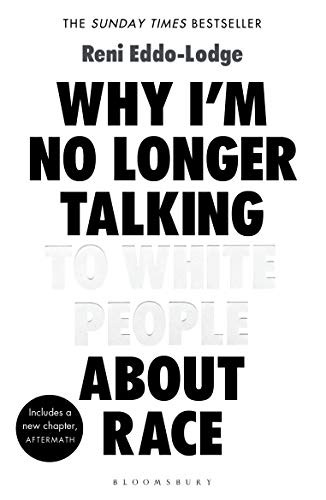 Why I'm No Longer Talking to White People About Race book cover